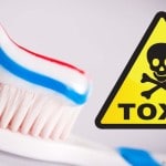 Did You Know Your ToothPaste Is Toxic?